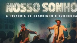 “Nosso Sonho”, filme de Claudinho e Buchecha, chega aos streamings